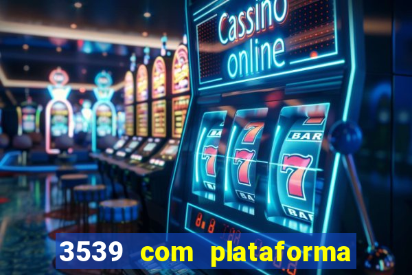 3539 com plataforma de jogos